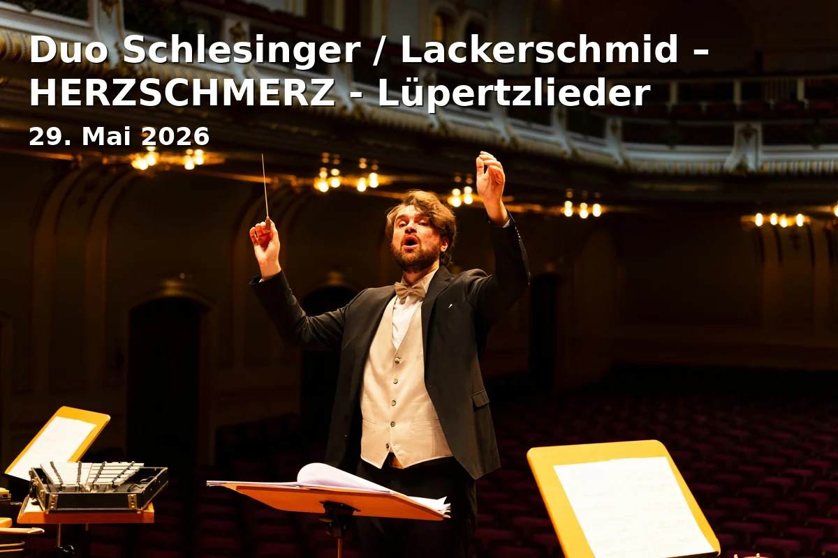 Event: Duo Schlesinger / Lackerschmid – HERZSCHMERZ - Lüpertzlieder in Kirche St. Elisabeth, Bamberger Domplatz, 96049 Bamberg on 29. Mai 2026