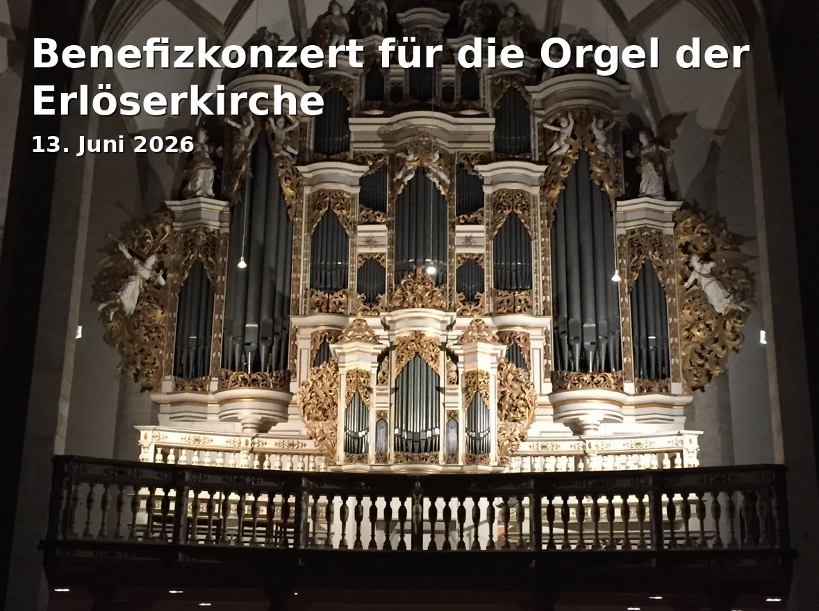Event: Benefizkonzert für die Orgel der Erlöserkirche in Erlöserkirche, Kunigundendamm 15, 96050 Bamberg on 13. Juni 2026