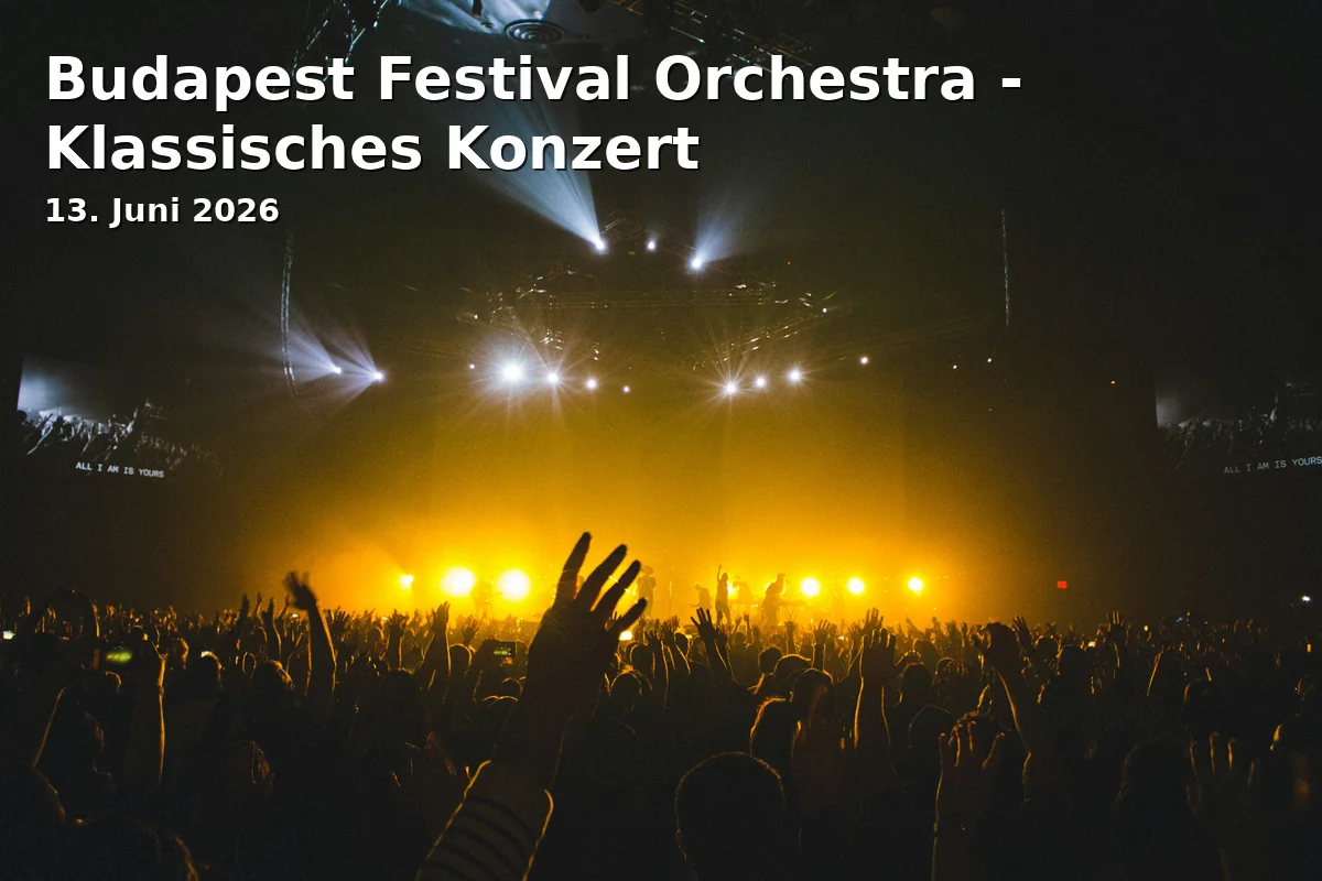 Event: Budapest Festival Orchestra - Klassisches Konzert in Max-Littmann-Saal, Ludwigstraße 2, Bad Kissingen on 13. Juni 2026