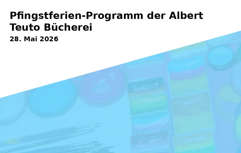 Pfingstferien-Programm der Albert Teuto Bücherei