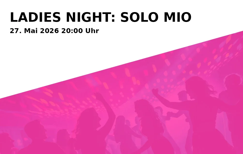Event: LADIES NIGHT: SOLO MIO in Astor Filmtheater, Lange Str. 60, 38100, Braunschweig on 27. Mai 2026