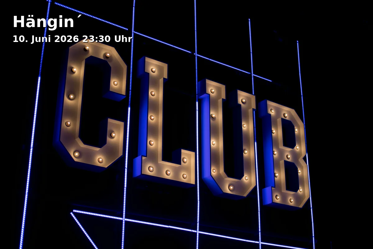 Event: Hängin´ in City Club, Konrad-Adenauer-Allee 9, 86150 Augsburg on 10. June 2026