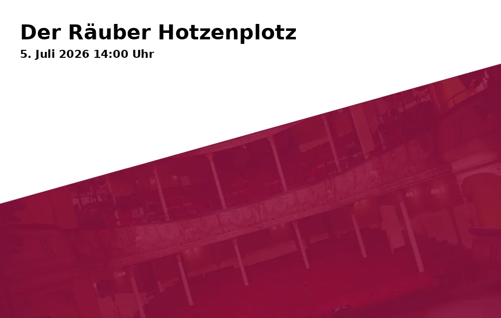 Event: The Robber Hotzenplotz in Augsburger Puppenkiste, Spitalgasse 15, 86150 Augsburg on 5. July 2026