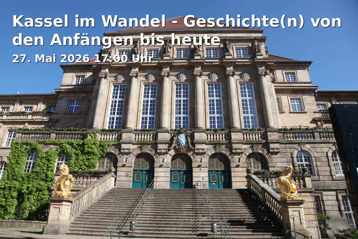 Kassel in Transition - History from the Beginnings to Today