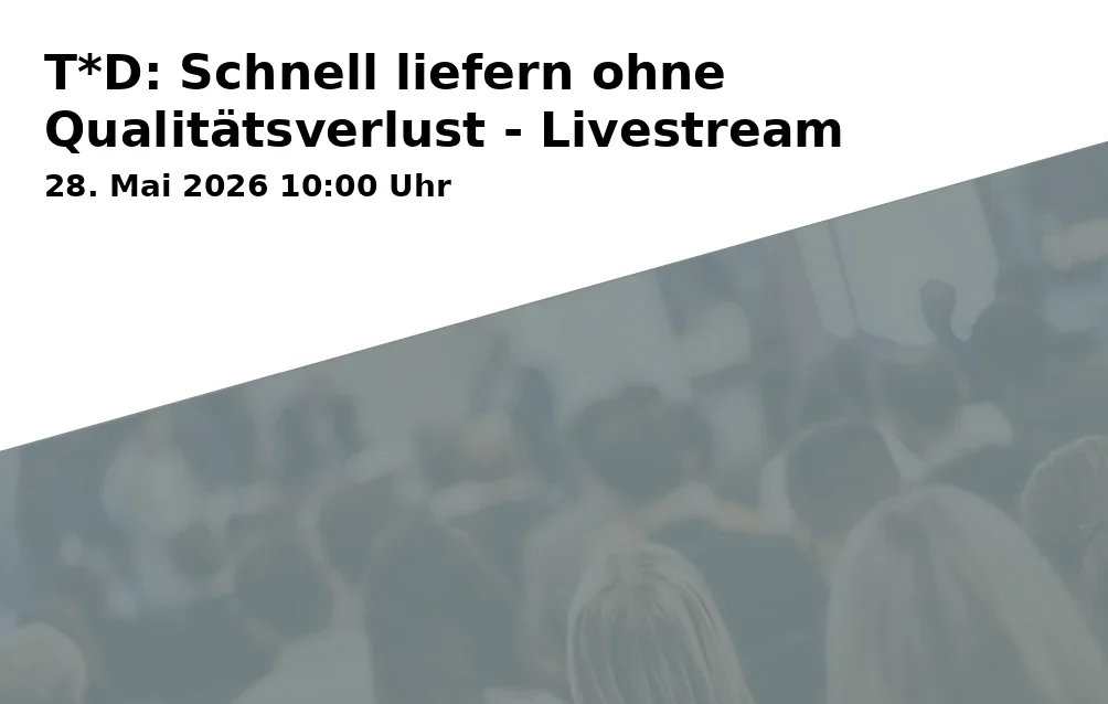 T*D: Deliver Quickly Without Sacrificing Quality - Livestream