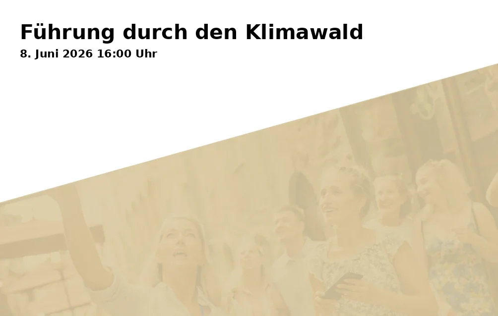 Event: Führung durch den Klimawald in Universität Bayreuth, Universitätsstraße 30, 95447 Bayreuth on 8. Juni 2026