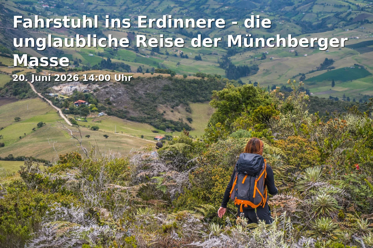 Event: Fahrstuhl ins Erdinnere - die unglaubliche Reise der Münchberger Masse