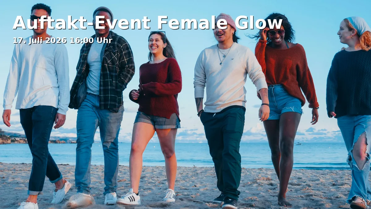 Event: Kick-off Event Female Glow in Schloss Falkenhaus, Falkenhaus 16, 95460 Bad Berneck im Fichtelgebirge on 17. July 2026