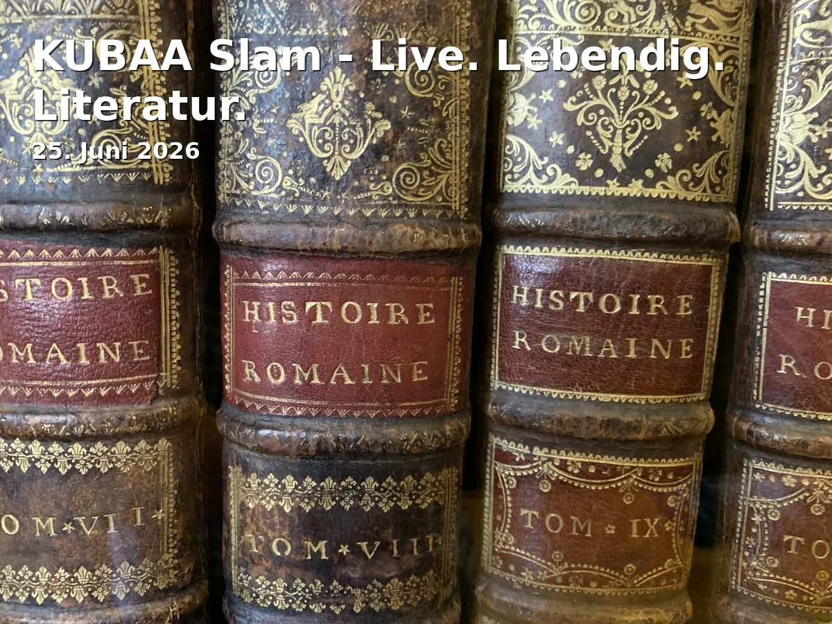 Event: KUBAA Slam - Live. Lebendig. Literatur. in KulturBahnhof Aalen, Bahnhofsplatz 1, 73430 Aalen on 25. Juni 2026