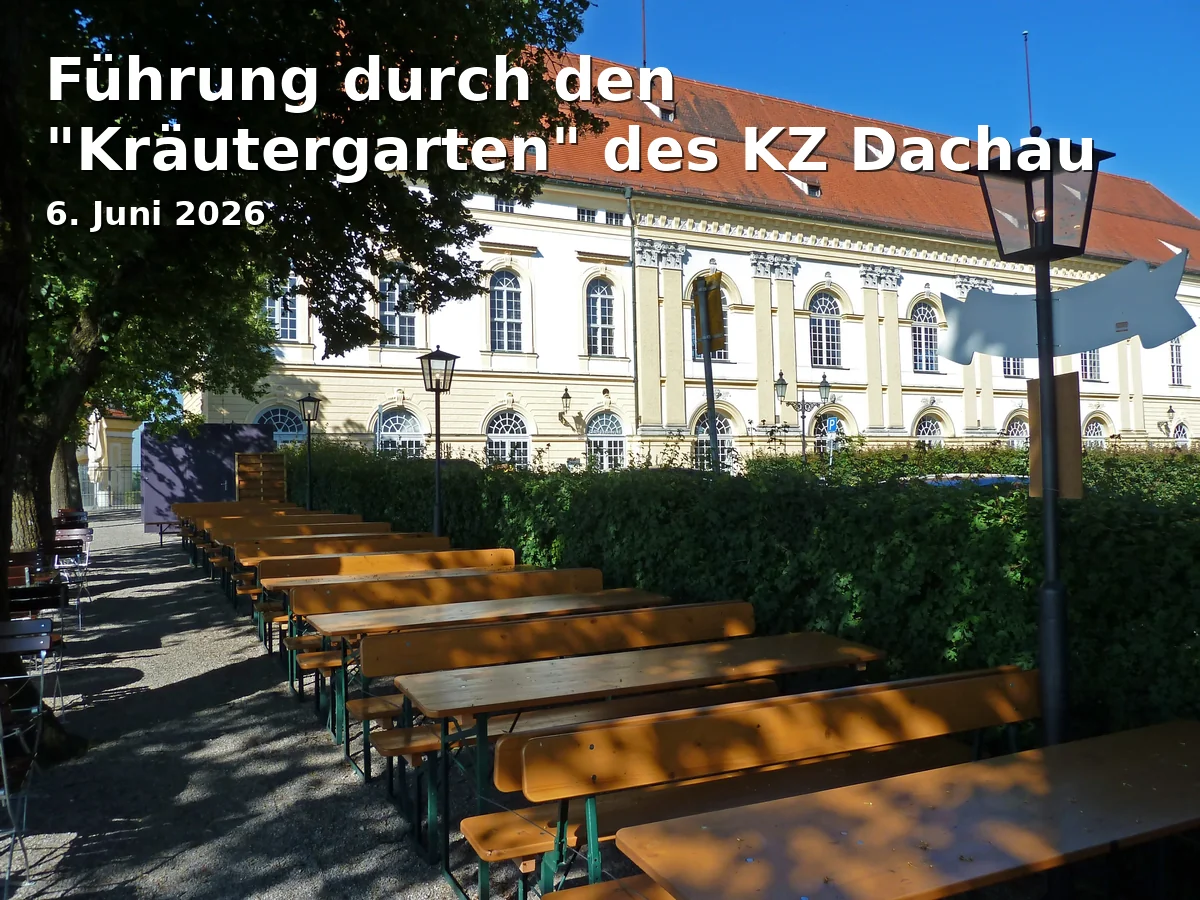 Event: Führung durch den "Kräutergarten" des KZ Dachau in Bushaltestelle Kräutergarten, Dachau on 6. Juni 2026
