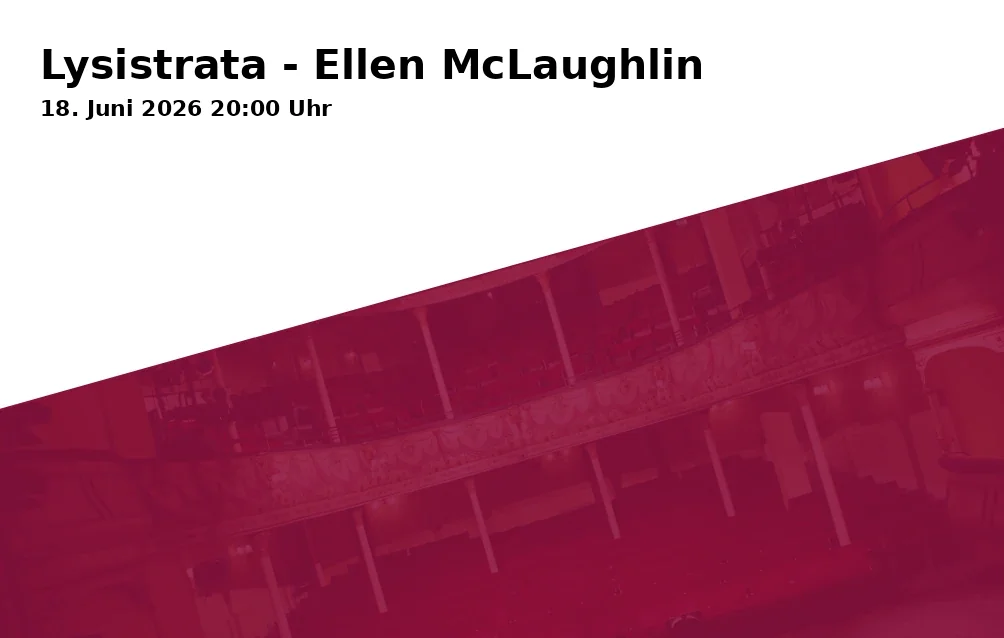 Event: Lysistrata - Ellen McLaughlin in Hörsaal II, C-Gebäude, Universität Augsburg, Universitätsstraße 10, 86159 Augsburg on 18. June 2026