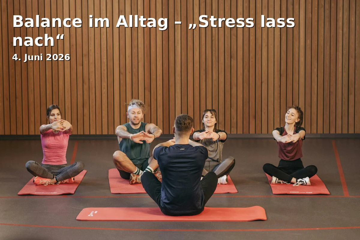 Balance im Alltag – „Stress lass nach“