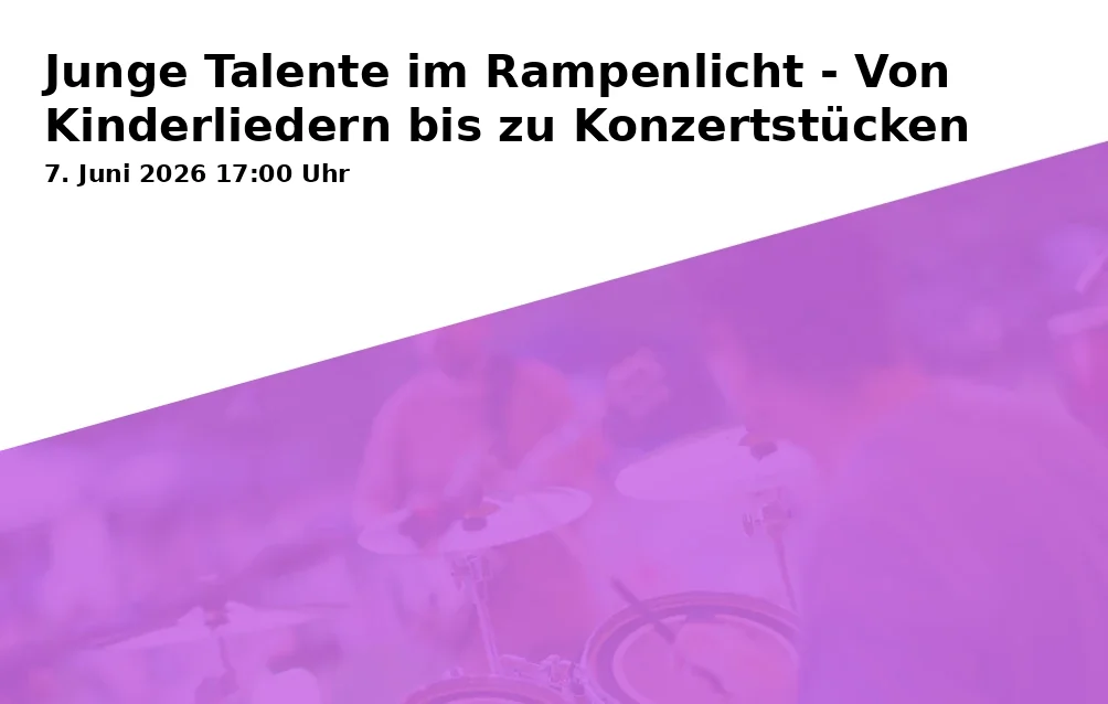 Event: Young Talents in the Spotlight - From Children's Songs to Concert Pieces
