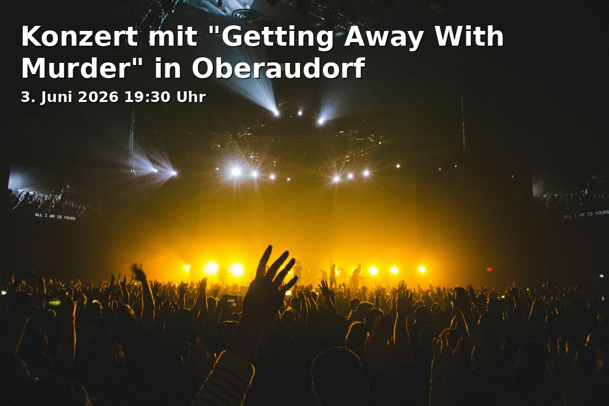 Event: Konzert mit "Getting Away With Murder" in Oberaudorf