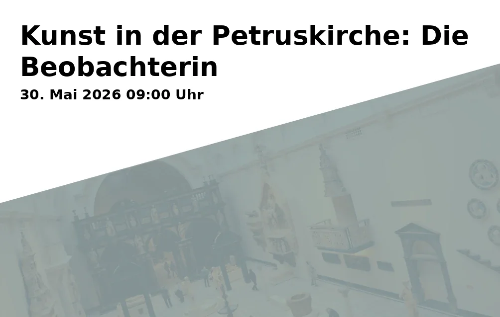 Event: Art in the Petrus Church: The Observer in Petruskirche, Petrusplatz 8, 89231 Neu-Ulm on 30. May 2026