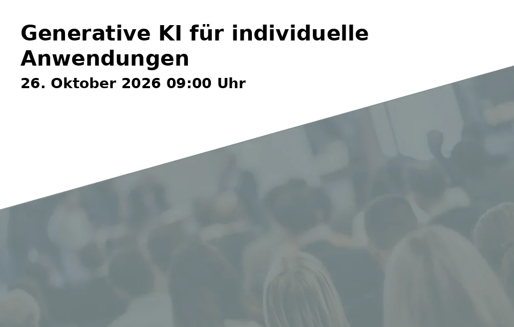 Event: Generative KI für individuelle Anwendungen