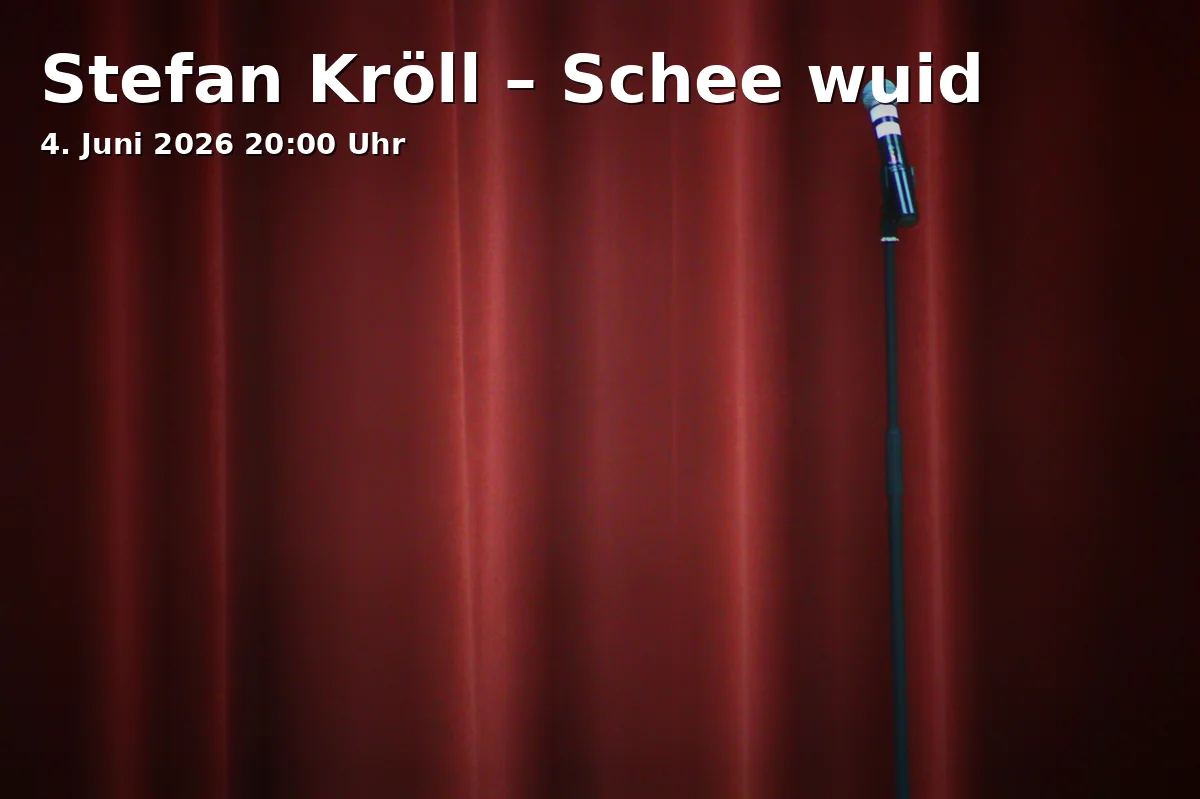 Event: Stefan Kröll – Schee wuid