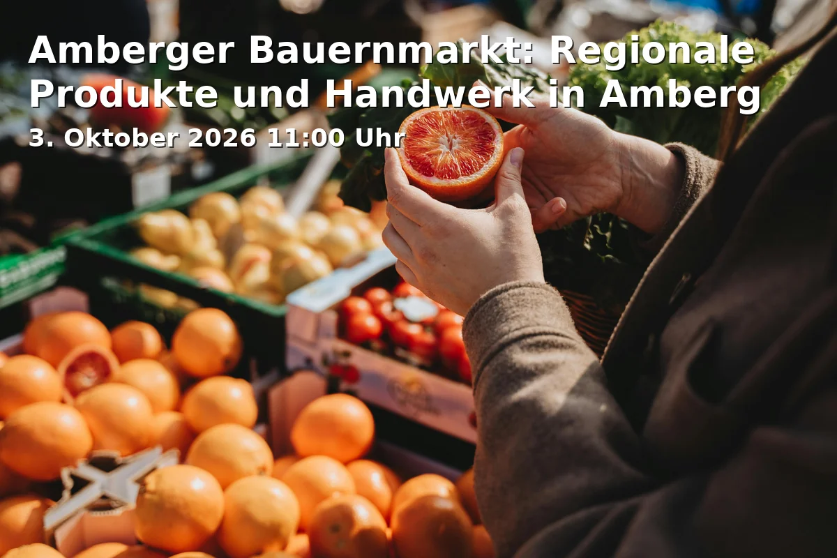 Event: Amberger Bauernmarkt: Regionale Produkte und Handwerk in Amberg