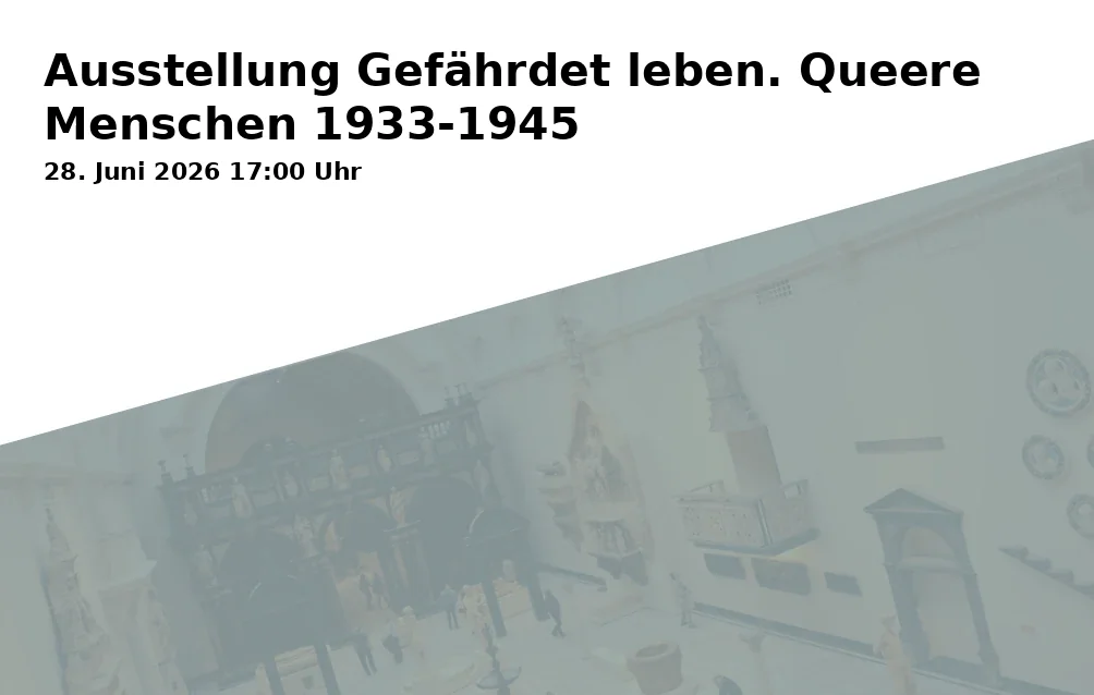 Event: Ausstellung Gefährdet leben. Queere Menschen 1933-1945 in Alte Hofhaltung, Domplatz 7, 96049 Bamberg on 28. Juni 2026