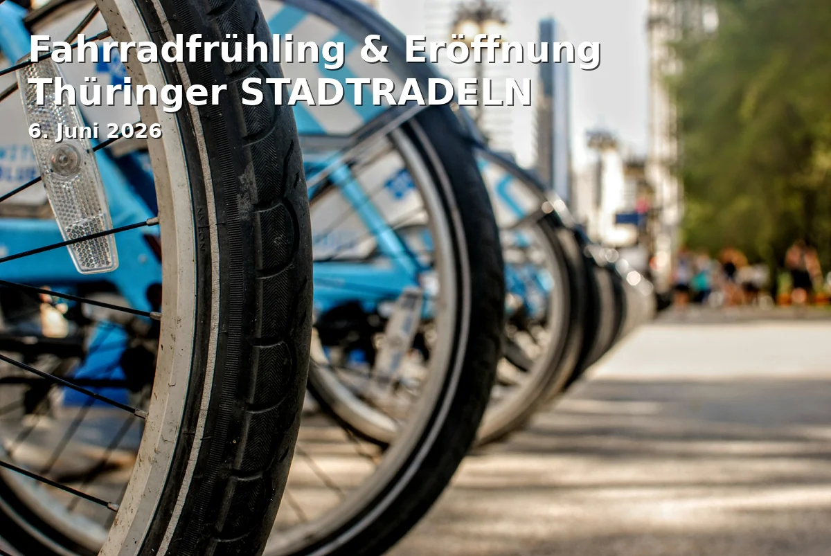 Event: Bicycle Spring & Opening of Thüringer STADTRADELN in Kultur- und Kongresszentrum Gera, Schlossstraße 1, 07545 Gera on 6. June 2026