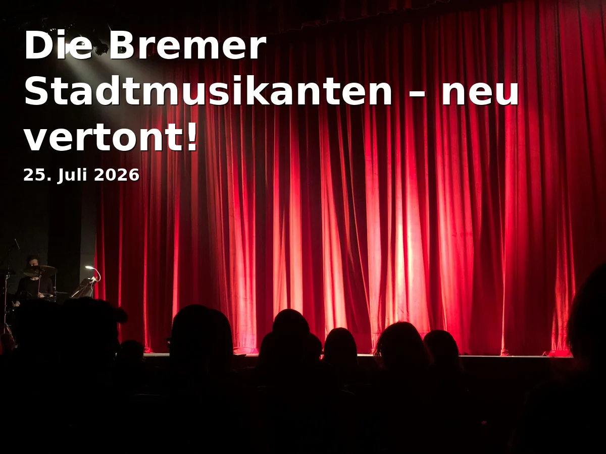Event: Die Bremer Stadtmusikanten – neu vertont!