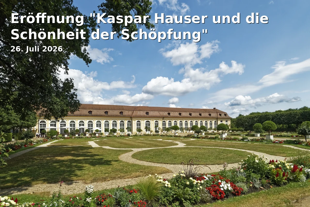 Event: Eröffnung "Kaspar Hauser und die Schönheit der Schöpfung" in Onoldiasaal, Nürnberger Str. 32, 91522 Ansbach on 26. Juli 2026