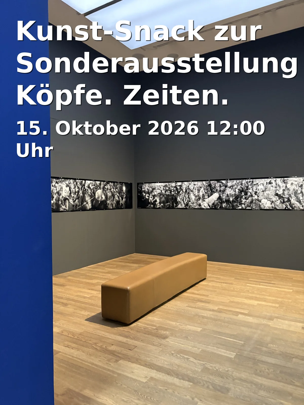 Event: Kunst-Snack zur Sonderausstellung Köpfe. Zeiten. Geschichte(n)