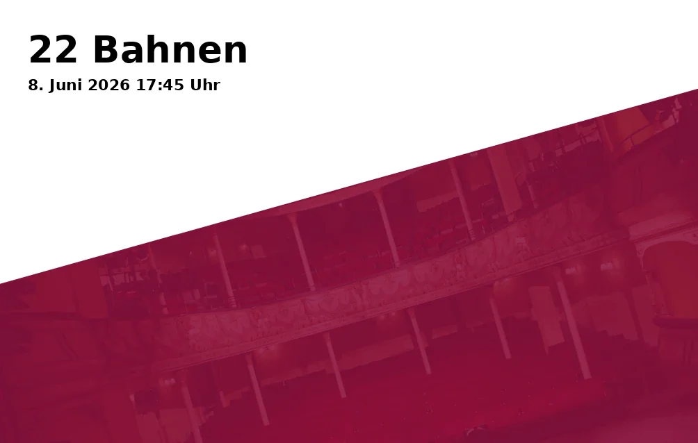 Event: 22 Bahnen in Schauburg Filmpalast, Horster Straße 6, Gelsenkirchen on 8. Juni 2026