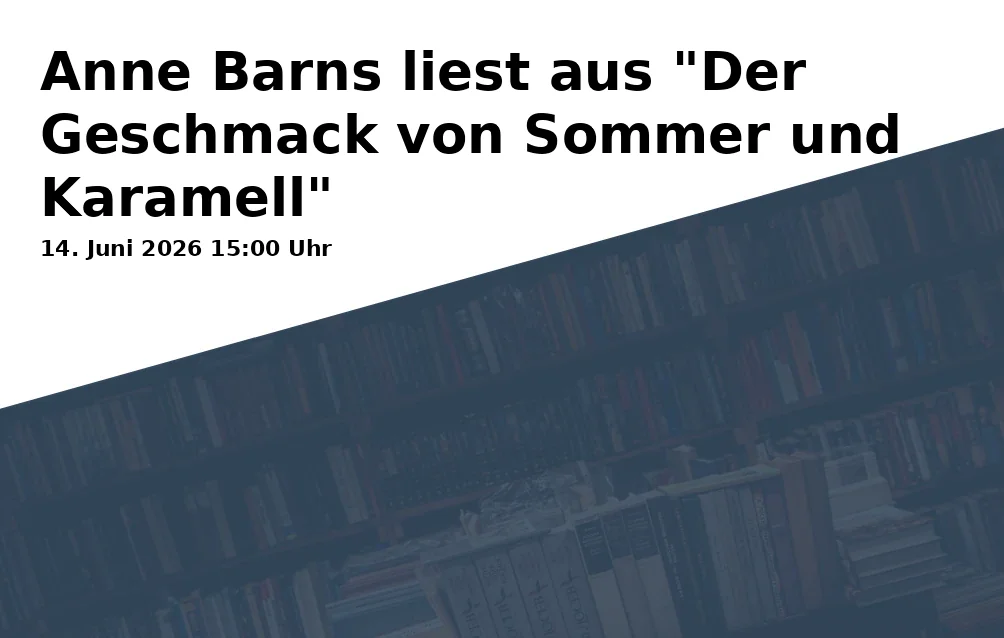 Event: Anne Barns reads from "The Taste of Summer and Caramel" in Bibliothekszentrum, An der Maas 2, 63768 Hösbach on 14. June 2026