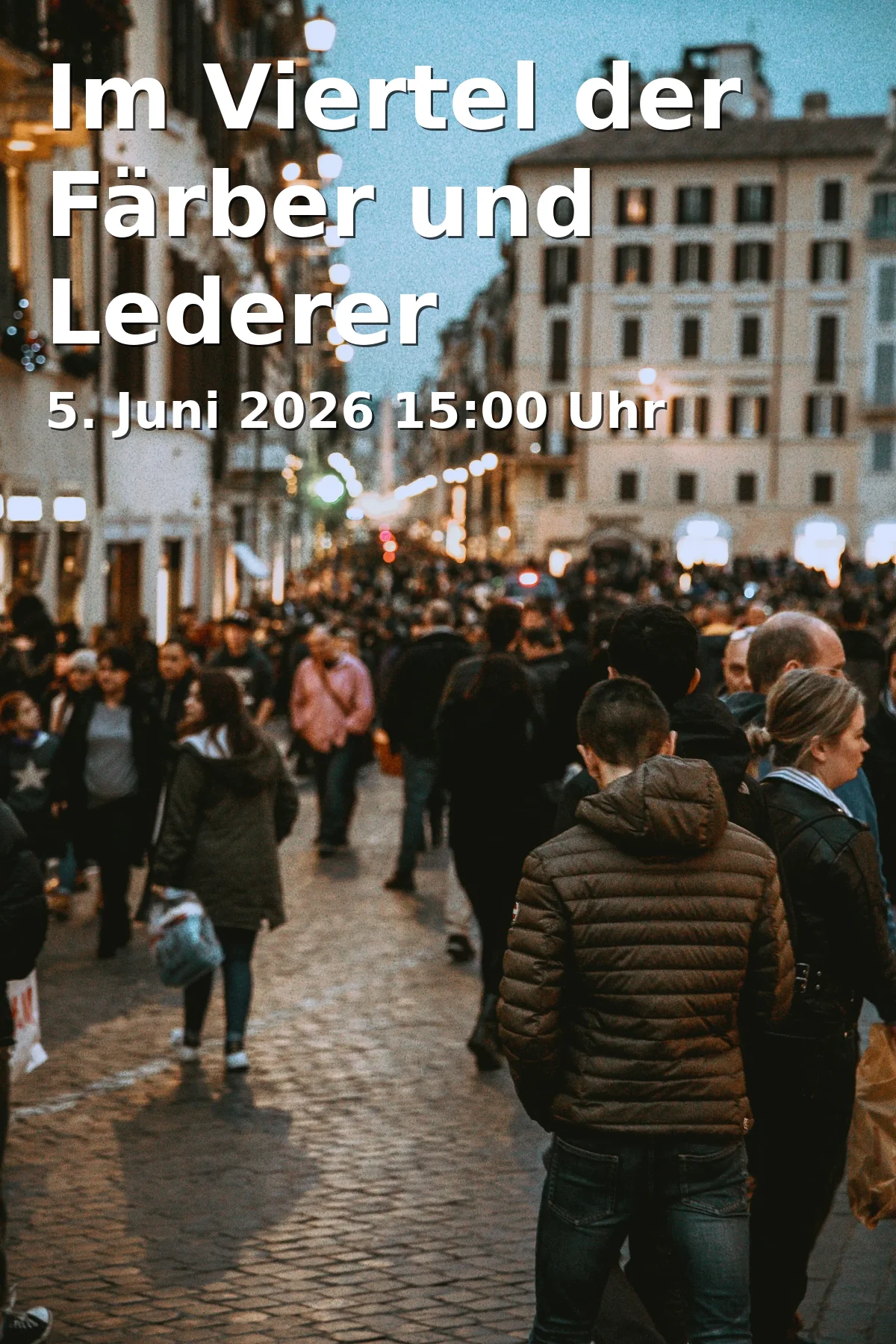 Event: Im Viertel der Färber und Lederer in Parkhaus P1, Hammerweg 1, Rosenheim on 5. Juni 2026