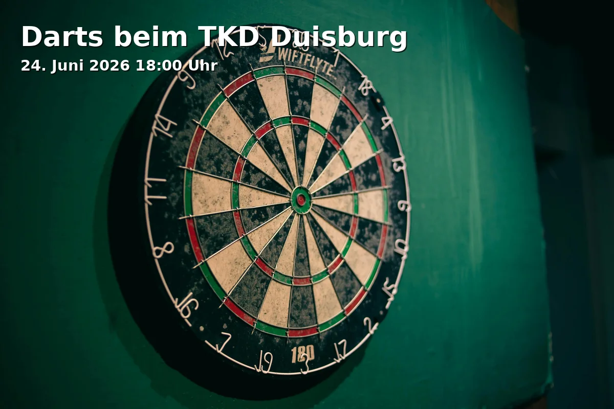 Event: Darts beim TKD Duisburg in Vereinsheim TKD Duisburg "Felix-Leysing-Haus", Esmarchstraße 41, 47058 Duisburg on 24. Juni 2026