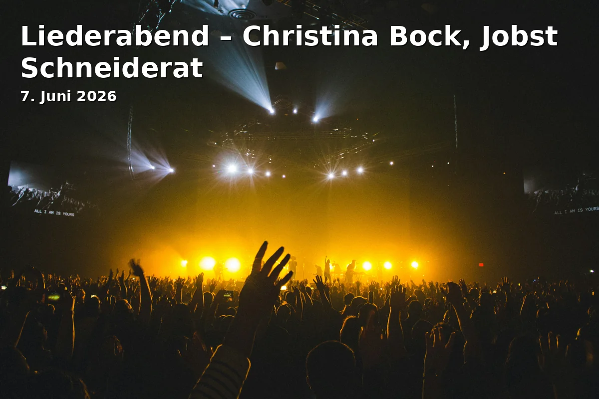 Event: Liederabend – Christina Bock, Jobst Schneiderat in Kongresshaus, Richard-Strauss-Platz 1a, 82467 Garmisch-Partenkirchen on 7. Juni 2026
