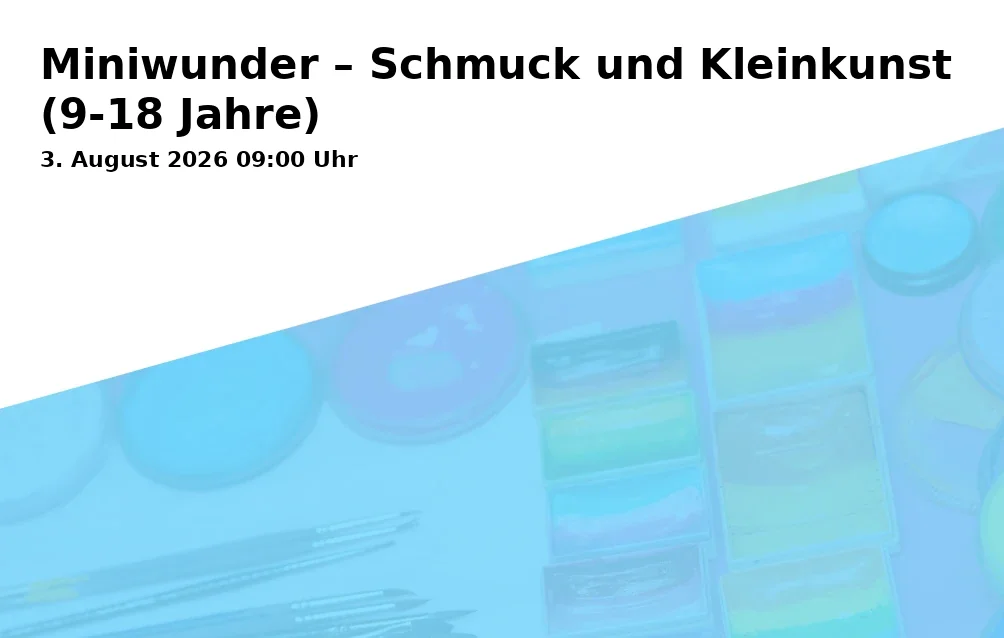 Event: Miniwunder – Jewelry and Crafts (9-18 Years) in Haus des Spiels, Berneckerstraße 15, 95448 Bayreuth on 3. August 2026