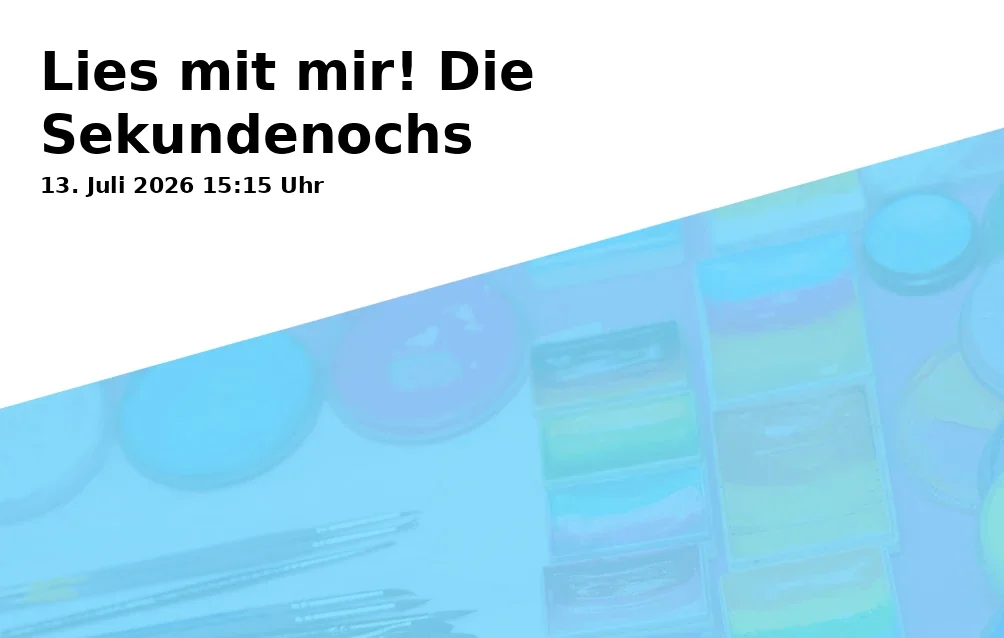 Event: Lies mit mir! Die Sekundenochs in Bücherei Unterkochen, Rathausplatz 9, 73432 Aalen on 13. Juli 2026