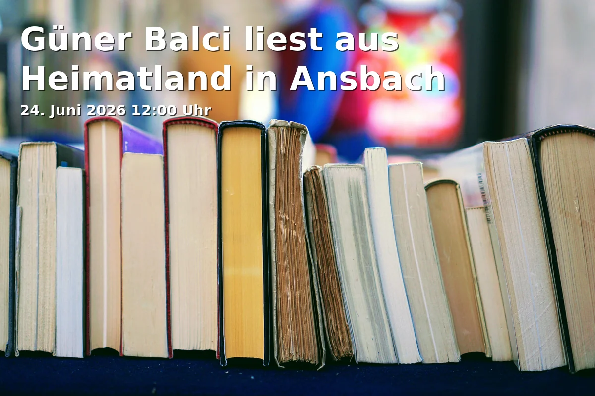 Event: Güner Balci liest aus Heimatland in Ansbach in Kaspar-Hauser-Platz 1, 91522 Ansbach on 24. Juni 2026