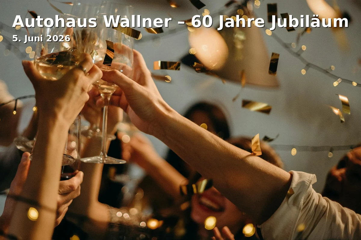Event: Autohaus Wallner – 60 Jahre Jubiläum