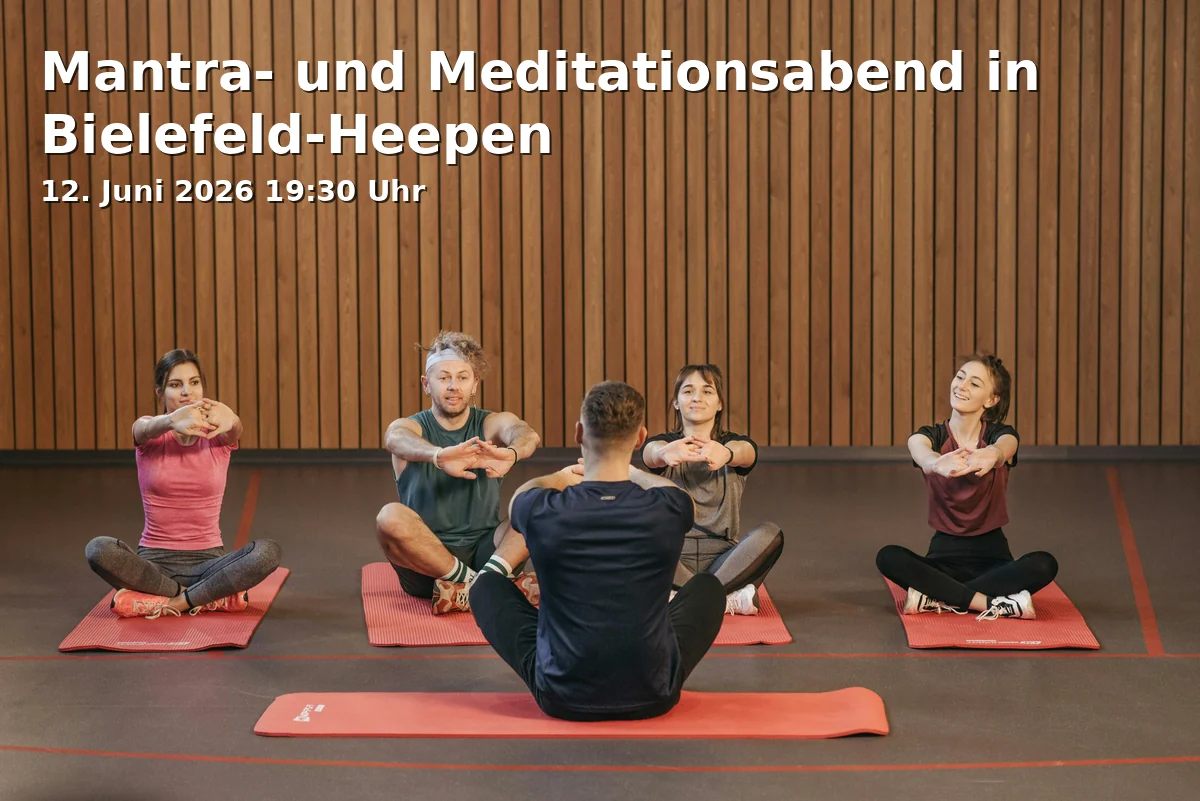 Event: Mantra- und Meditationsabend in Bielefeld-Heepen in Bielefeld-Heepen, 33607 Bielefeld on 12. Juni 2026
