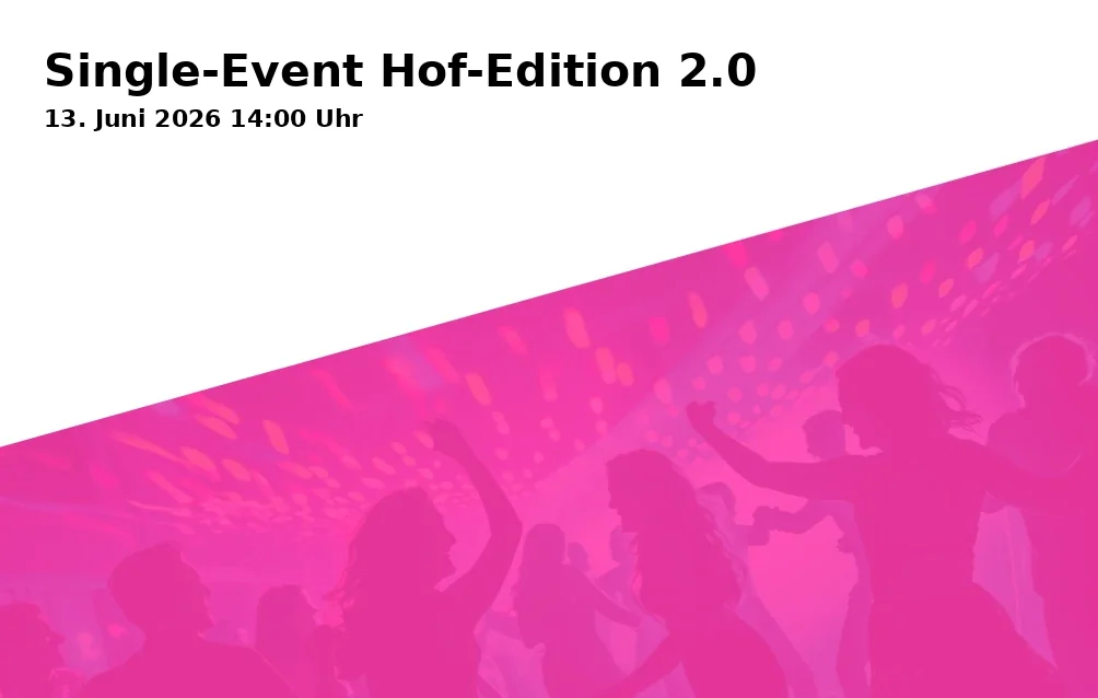 Event: Single Event Hof Edition 2.0 in Hof Christiansplan, Dorfstraße 2, 19061 Schwerin on 13. June 2026
