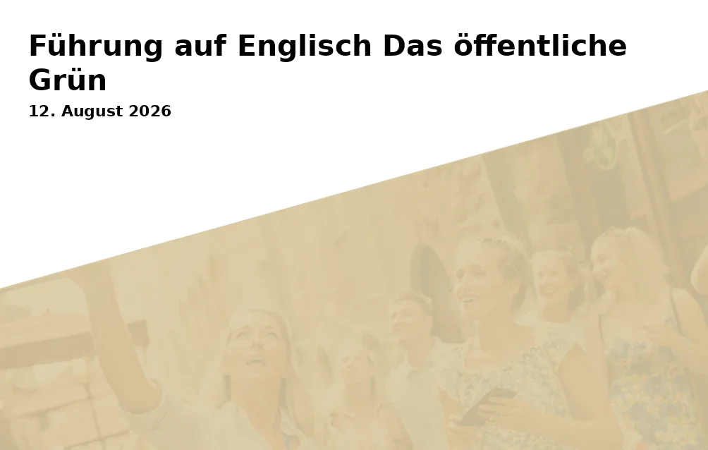 Event: Führung auf Englisch Das öffentliche Grün