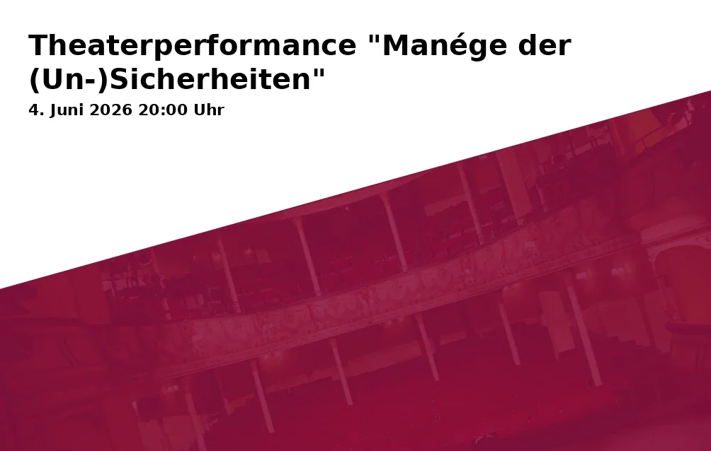 Theater performance "Manége of (Un-)Certainties"