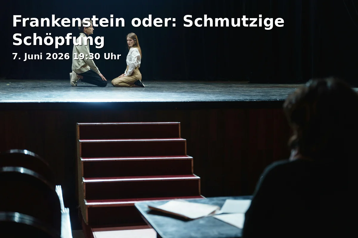 Event: Frankenstein oder: Schmutzige Schöpfung in Münchner Volkstheater, Tumblingerstraße 29, 80337 München on 7. Juni 2026