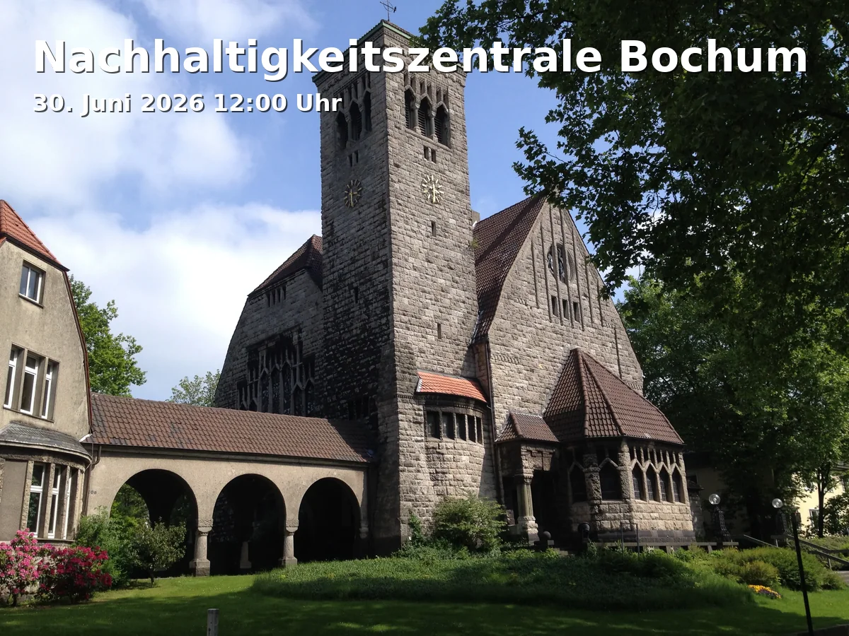 Event: Nachhaltigkeitszentrale Bochum in Nachhaltigkeitszentrale, Kortumstraße 93, 44787 Bochum on 30. Juni 2026