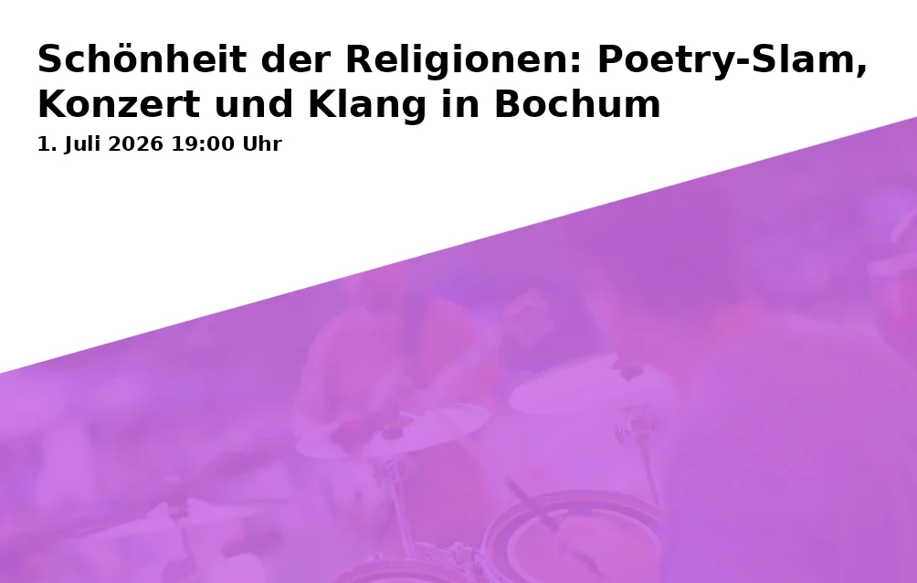 Event: Schönheit der Religionen: Poetry-Slam, Konzert und Klang in Bochum in Bahnhof Langendreer - Halle, Wallbaumweg 108, 44894 Bochum on 1. Juli 2026