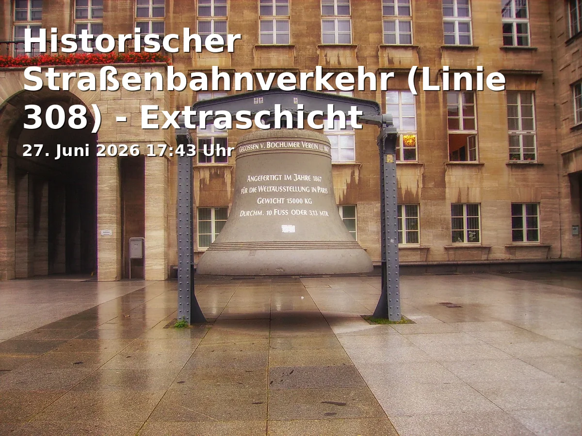 Historischer Straßenbahnverkehr (Linie 308) - Extraschicht