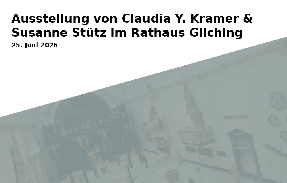 Event: Exhibition by Claudia Y. Kramer & Susanne Stütz at Gilching Town Hall in Rathaus - Gilching on 25. June 2026