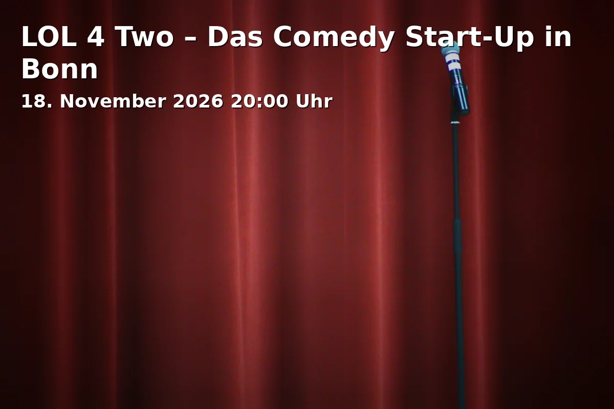 Event: LOL 4 Two – The Comedy Start-Up in Bonn