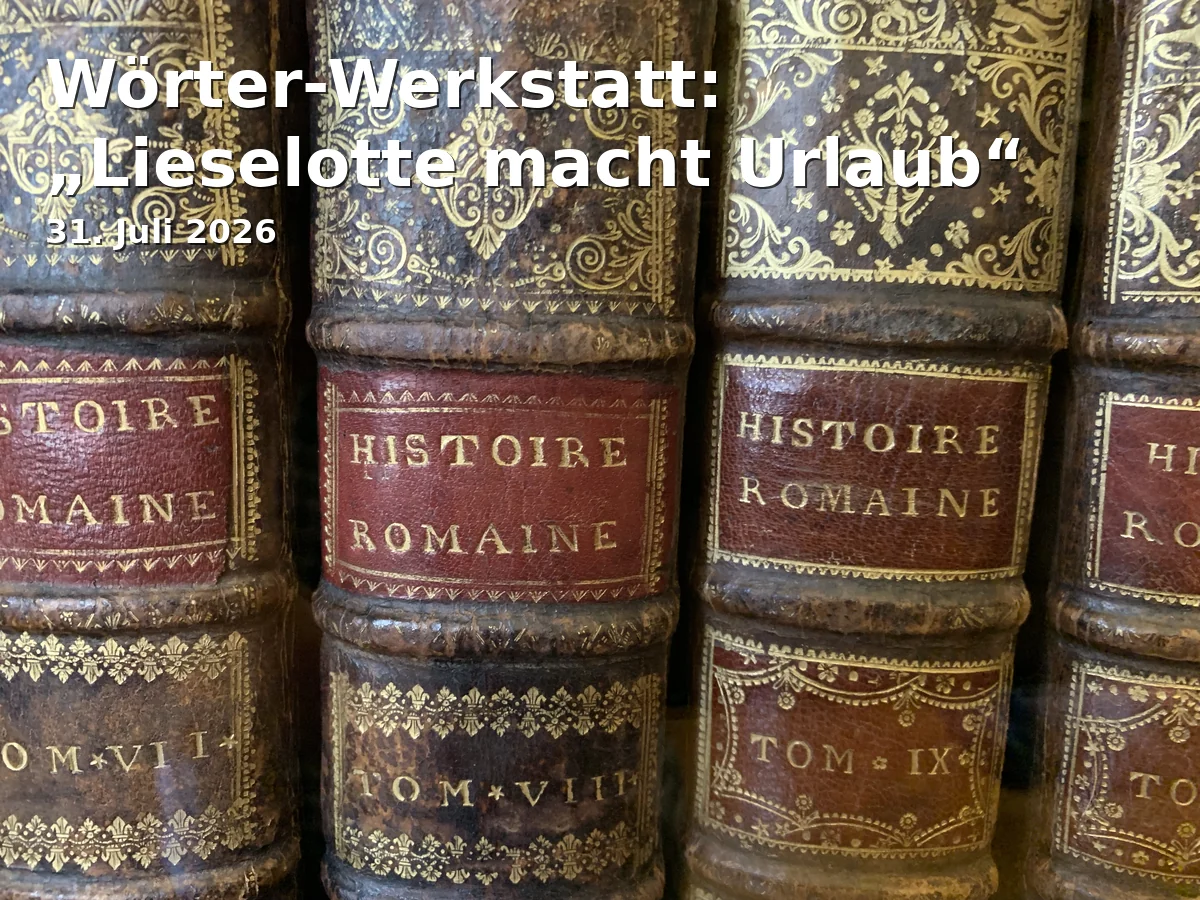Event: Words Workshop: “Lieselotte Takes a Vacation” in Zentralbücherei, Thon-Dittmer-Palais, Regensburg on 31. July 2026