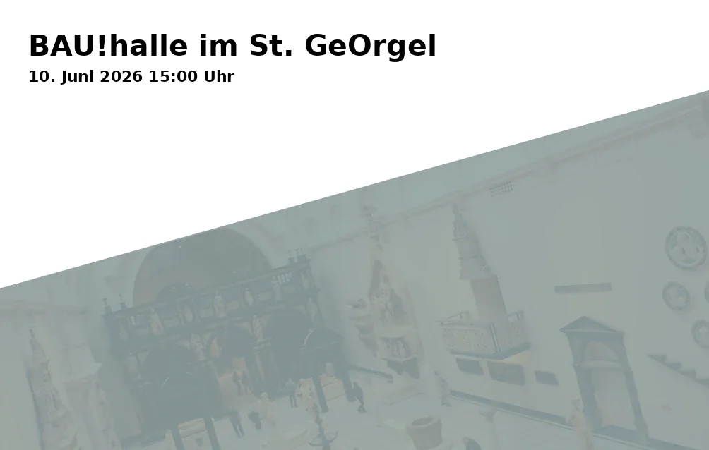 Event: BAU!halle im St. GeOrgel