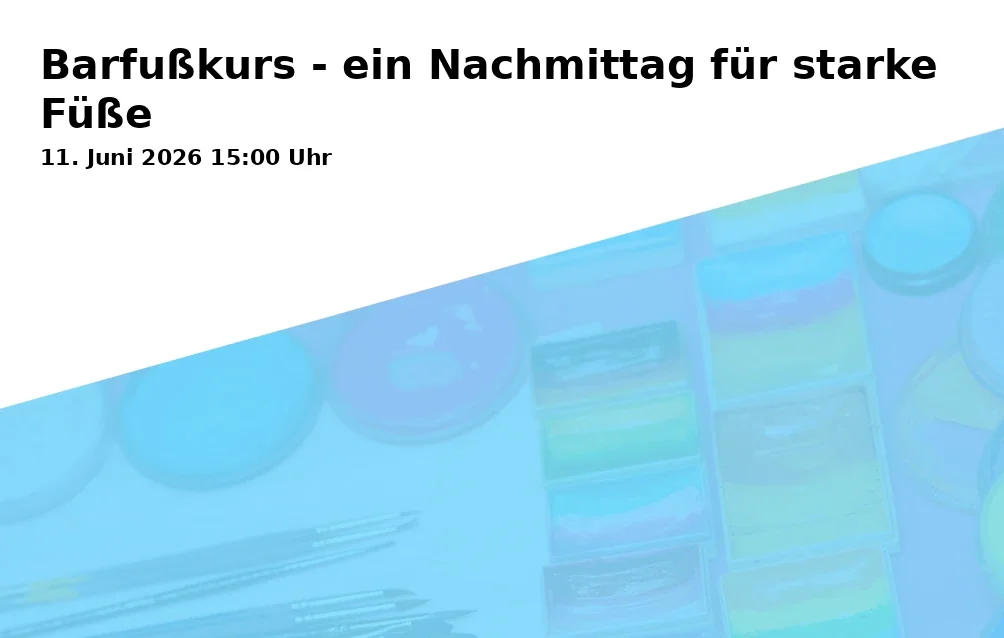 Event: Barfußkurs - ein Nachmittag für starke Füße in Städt. Tageseinrichtung für Kinder und Familienzentrum Rotthauser Markt 18, Rotthauser Markt 18, Gelsenkirchen on 11. Juni 2026