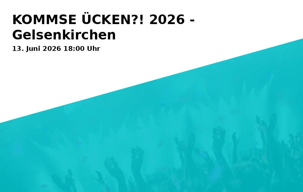 Event: KOMMSE ÜCKEN?! 2026 - Gelsenkirchen in Bochumer Straße 102 - 156, 45886 Gelsenkirchen on 13. Juni 2026